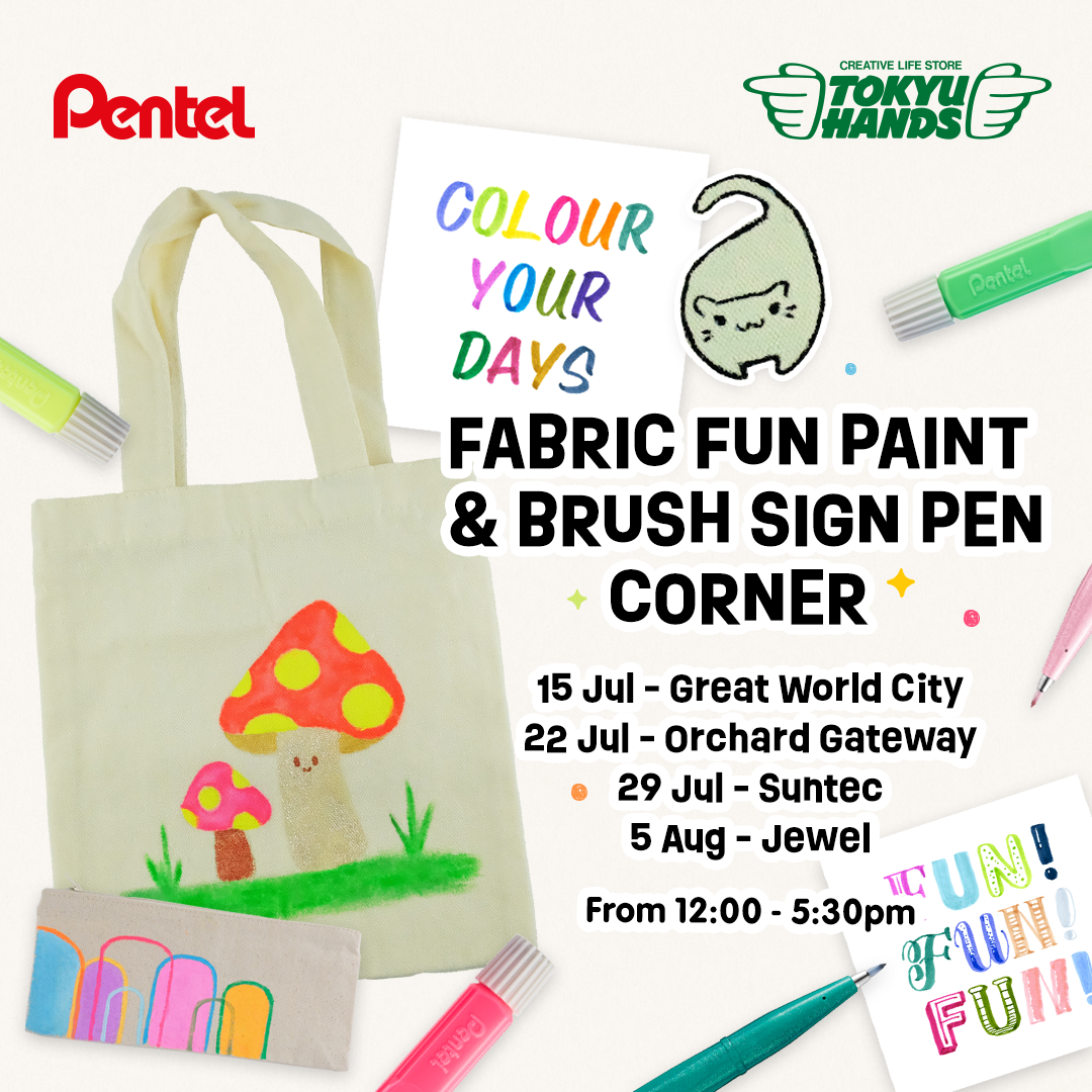 Join us at Tokyu Hands stores for some Fabric Fun! Pentel Singapore